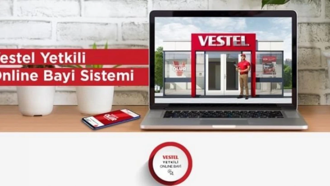 'Vestel Yetkili Online Bayi' süreci başlıyor