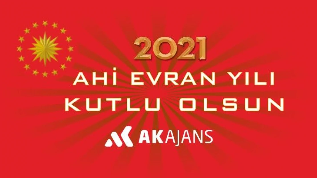 2021 Ahi Evran Yılı ilan edildi