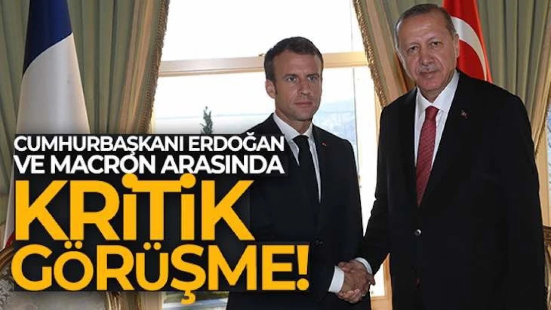 Cumhurbaşkanı Erdoğan, Fransa Cumhurbaşkanı Macron ile görüştü