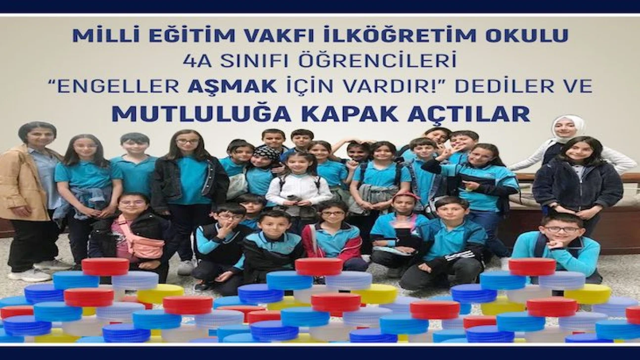 Milli Eğitim Vakfı İlköğretim Okulu öğrencileri 'Engelleri Aşmak İçin Vardır' diyerek mutluluğa kapak açtı