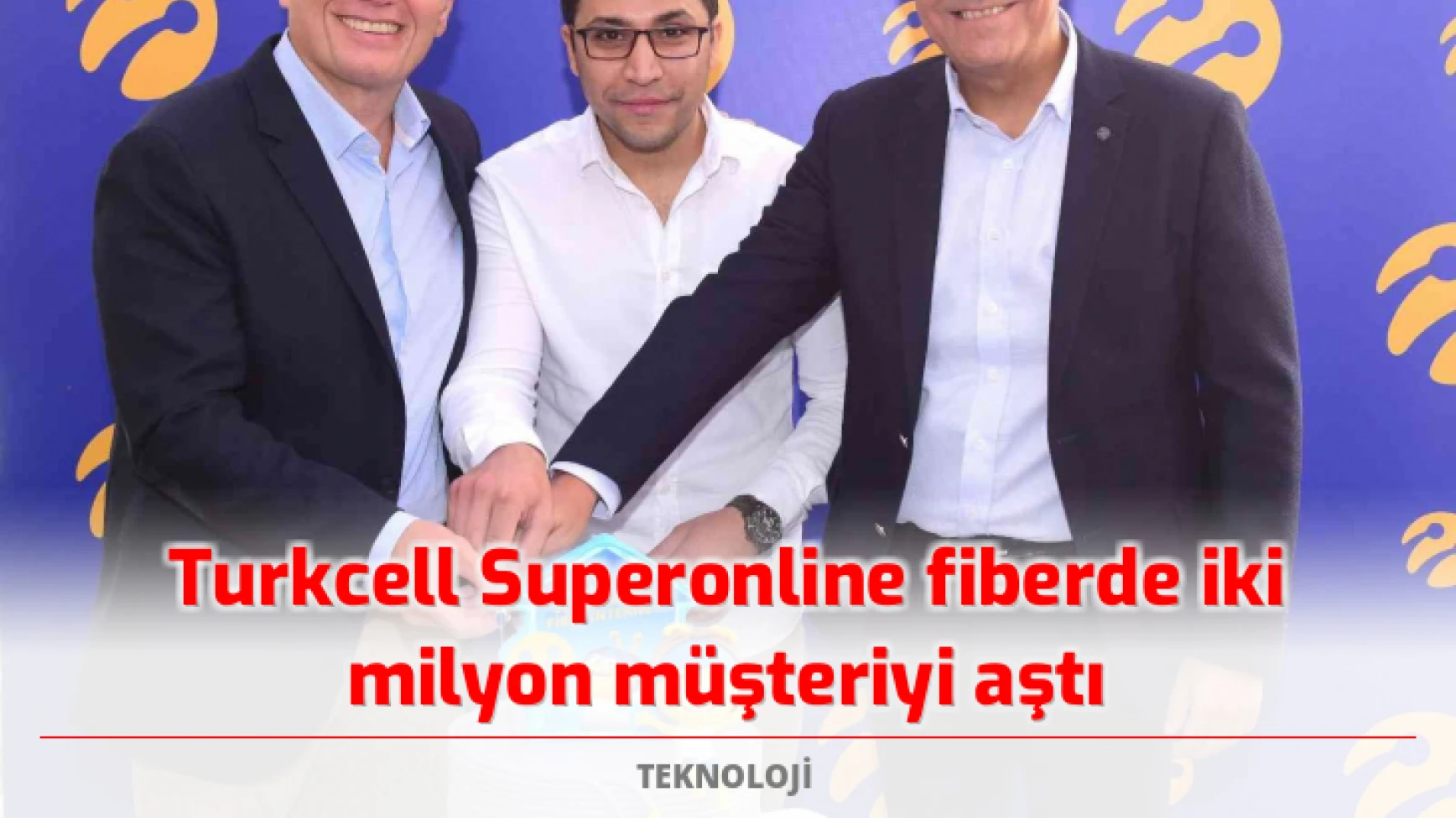 Turkcell Superonline fiberde iki milyon müşteriyi aştı