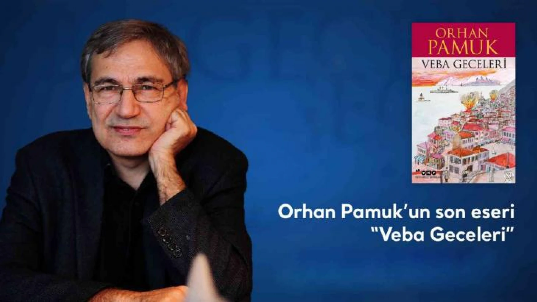 Orhan Pamuk'un 'Veba Geceleri' eseri sesli kitap oldu