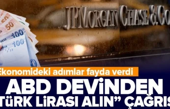 JP Morgan'dan 'Türk Lirası' alın çağrısı