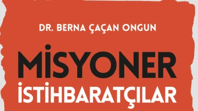 İngiliz aklını deşifre eden Misyoner İstihbaratçılar raflarda