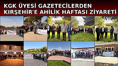 KGK üyesi gazetecilerden Kırşehir'e Ahilik Haftası ziyareti