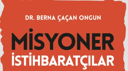 İngiliz aklını deşifre eden Misyoner İstihbaratçılar raflarda