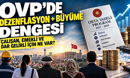 Yeni OVP dezenflasyondan taviz vermeden büyümeyi hızlandırabilecek mi?