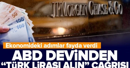 JP Morgan'dan 'Türk Lirası' alın çağrısı
