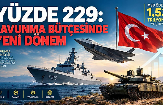 Yüzde 229: Savunma bütçesinde yeni dönem