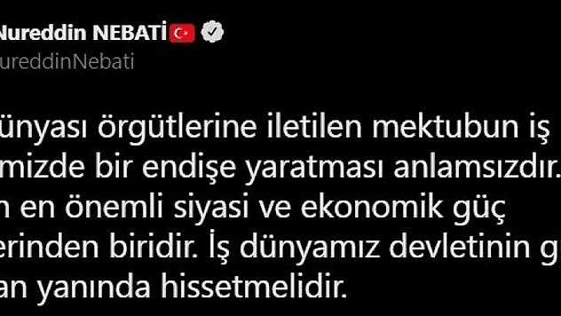 Bakan Nebati: 'Türk iş dünyası örgütlerine iletilen mektubun endişe oluşturması anlamsızdır'
