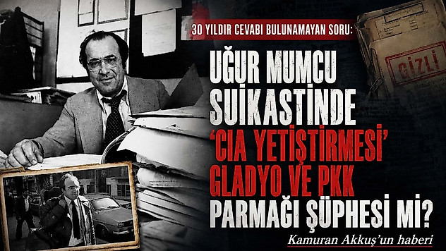 Mumcu suikastinde 'CIA yetiştirmesi' Gladyo ve PKK parmağı şüphesi
