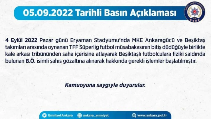 Ankara İl Emniyet Müdürlüğü: 'Beşiktaşlı futbolculara fiziki saldırıda bulunan şahıs gözaltına alınarak hakkında işlem başlatıldı'