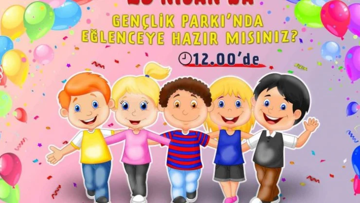 Başkentliler 23 Nisan'da konserler ve etkinliklerle buluşuyor