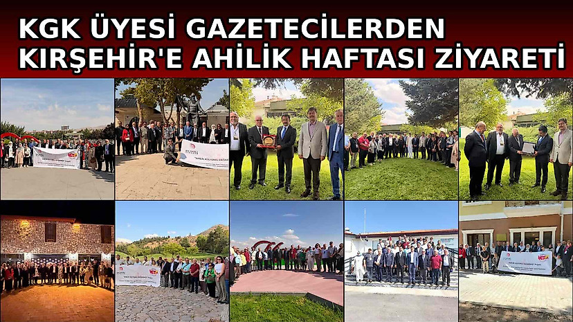 KGK üyesi gazetecilerden Kırşehir’e Ahilik Haftası ziyareti