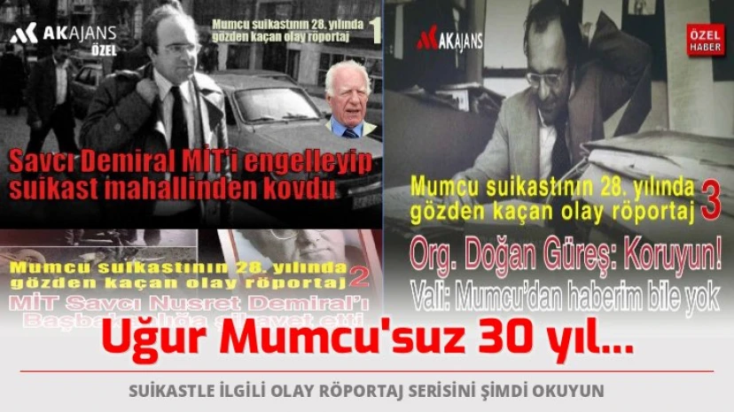 Uğur Mumcu'suz 30'uncu yıl... Suikastle ilgili olay röportaj serisini şimdi okuyun