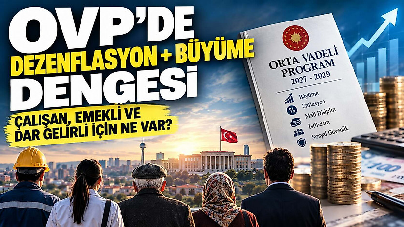 Yeni OVP dezenflasyondan taviz vermeden büyümeyi hızlandırabilecek mi?