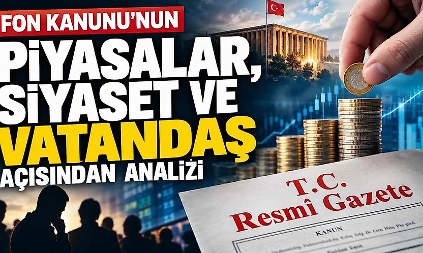 Fon Kanunu'nun piyasalar, siyaset ve vatandaş açısından analizi
